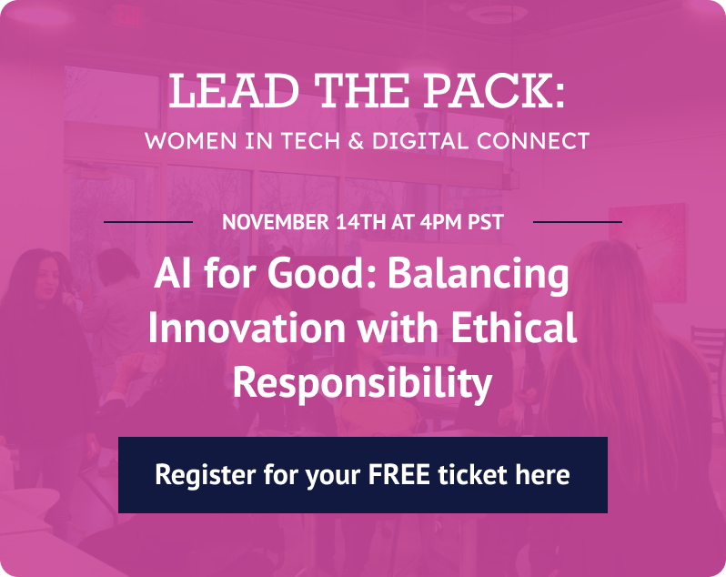 Lead the Pack: Women in Tech & Digital Connect